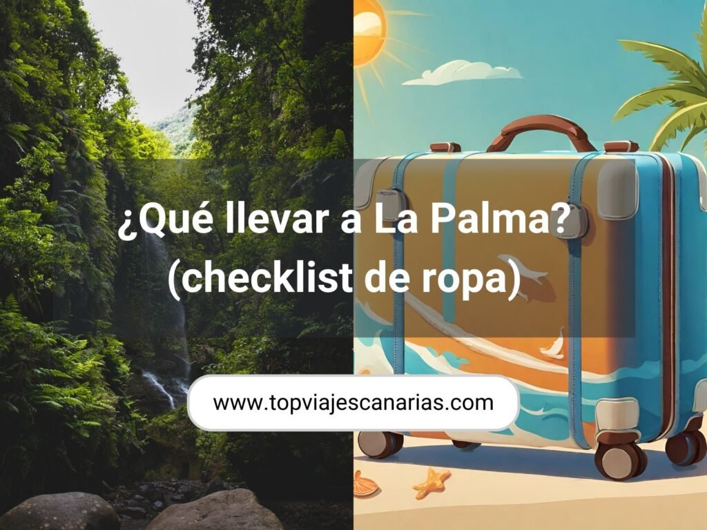 ¿Qué llevar a La Palma?