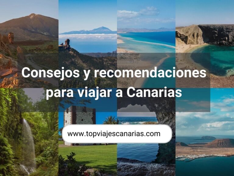 Consejos y recomendaciones para viajar a Canarias