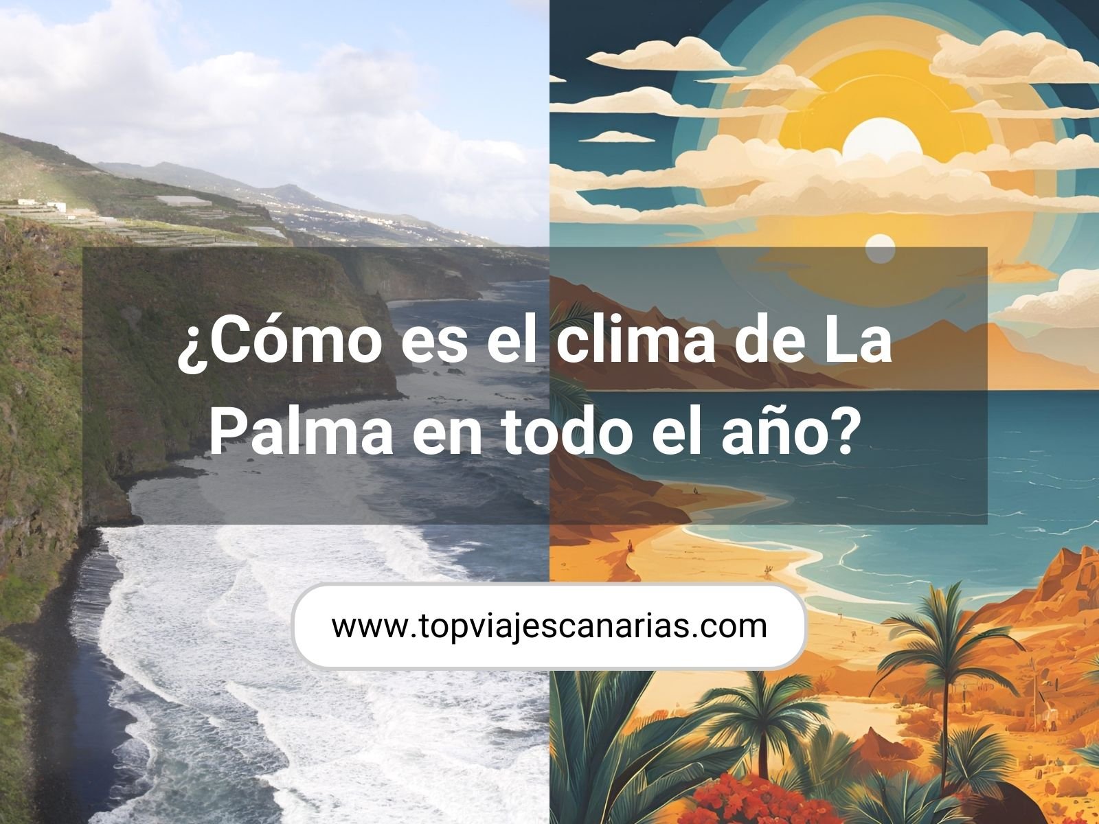 Discover the climate of La Palma throughout the year